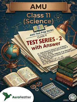 AMU Class 11 Science - Test Series 2