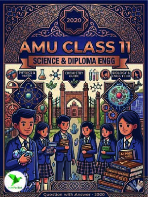 AMU Class 11 (Science) & Diploma in Engineering Que and Ans- 2020