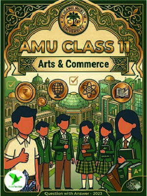 AMU Class 11 Arts & Commerce Que and Ans- 2023