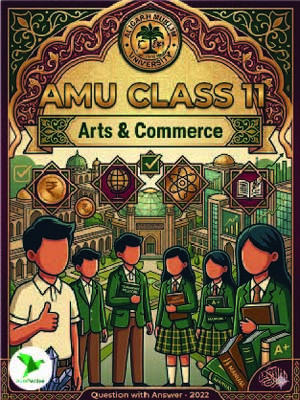 AMU Class 11 Arts & Commerce Que and Ans- 2022