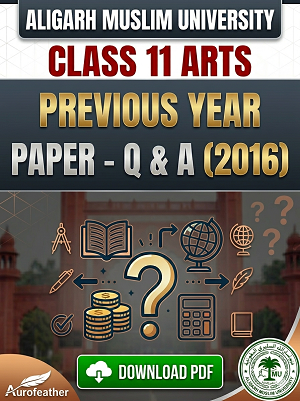 AMU Class 11 Arts (Q & A) - 2016