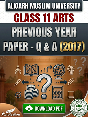 AMU Class 11 Arts (Q & A) - 2017