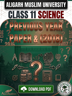 AMU Class 11 (Science) - 2018