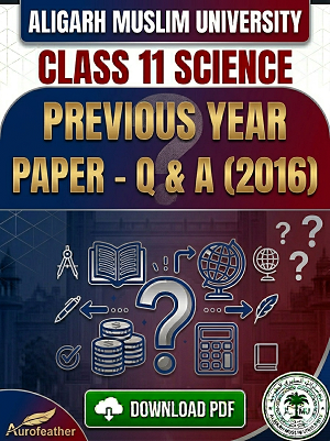 AMU Class 11 (Science) Q & A - 2016