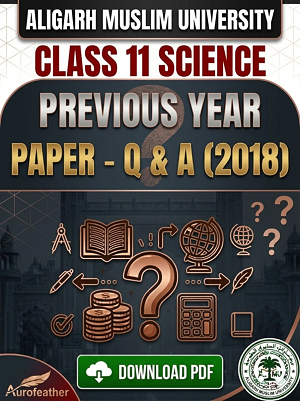 AMU Class 11 (Science) Q & A - 2018
