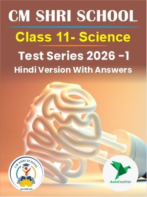 CM SHRI CLASS 11 Science (Test Series - 1 Hindi)