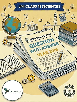 JMI Class 11 (Science) - 2016 (Question with Answer)