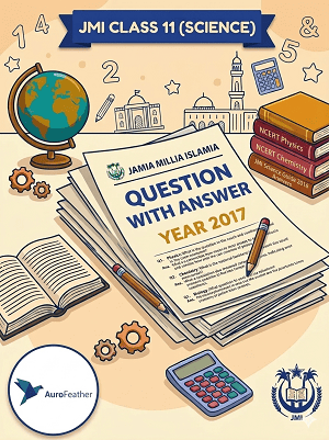 JMI Class 11 (Science) - 2017
Question with Complete solution