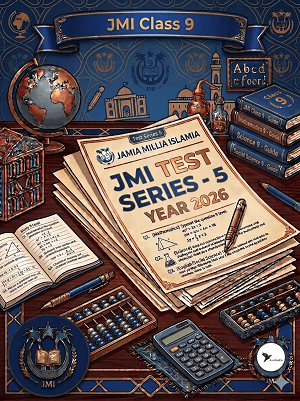 JMI Class 9 Test Series- 5