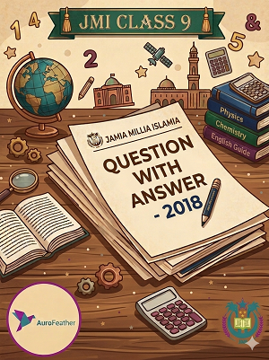JMI Class 9 - 2018 (Question with Answer)
