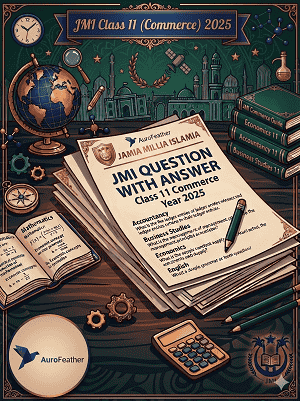 JMI Class 11 (Commerce) - 2025 (Question with Answer)