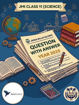 JMI Class 11 (Science) - 2025 (Question with Answer)