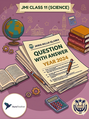 JMI Class 11 (Science) - 2024 (Question with Answer)
