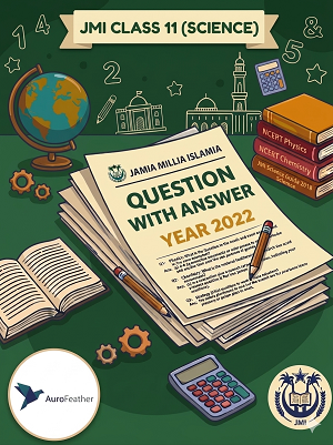 JMI Class 11 (Science) - 2022 (Question with Answer)