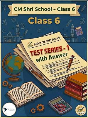 CM SHRI CLASS 6 (Test Series - 1)
