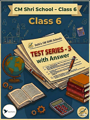 CM SHRI CLASS 6 (Test Series - 3)