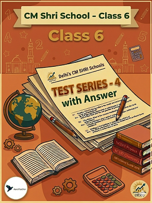CM SHRI CLASS 6 (Test Series - 4)