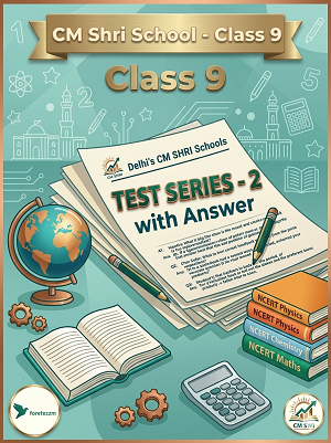CM SHRI CLASS 9 (Test Series - 2)